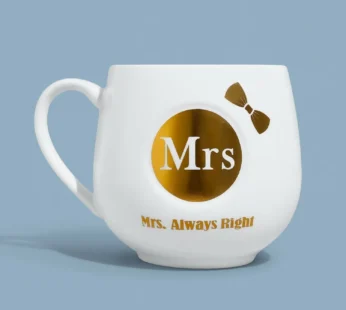 Premium Ceramic Coffee Mug for Women | Mrs. Always Right Printed Cup with Golden Foil Design | Stylish Gift Mug for Wife, Girlfriend, Sister | Durable Glossy Finish | Tea & Coffee Mug for Home & Office (White – Mrs Edition)